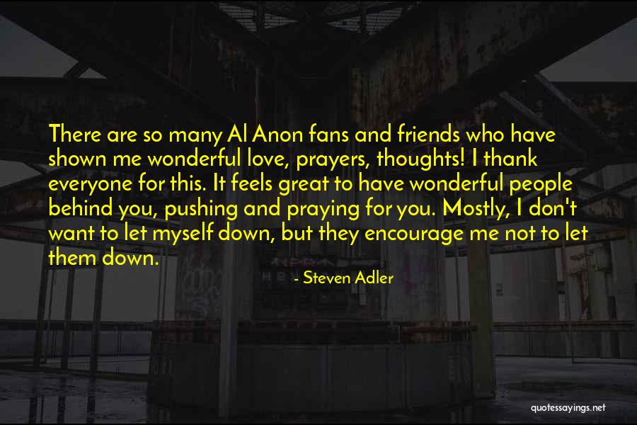 Friends Not There For You Quotes By Steven Adler Friends Not There For You Quotes By Steven Adler