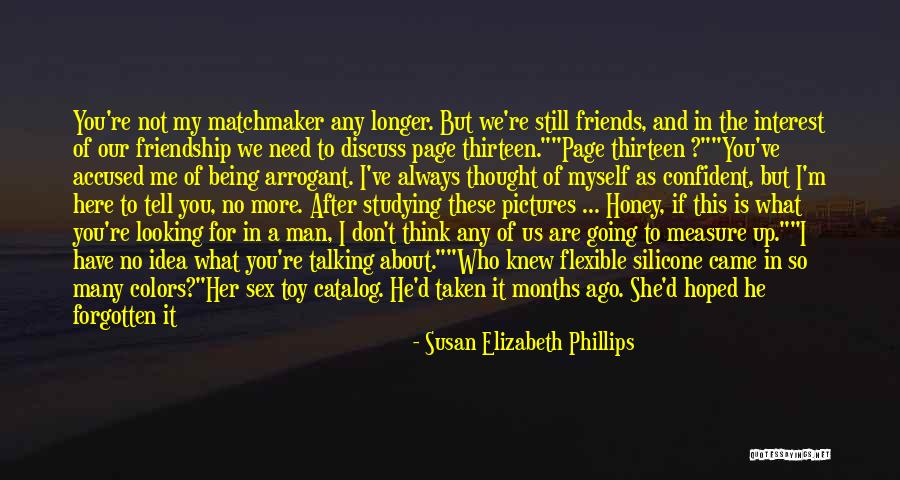 Friends Not There For You Quotes By Susan Elizabeth Phillips Friends Not There For You Quotes By Susan Elizabeth Phillips