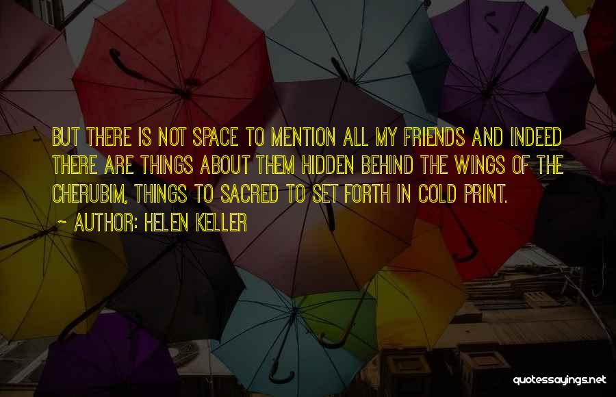 Friends Not There Quotes By Helen Keller