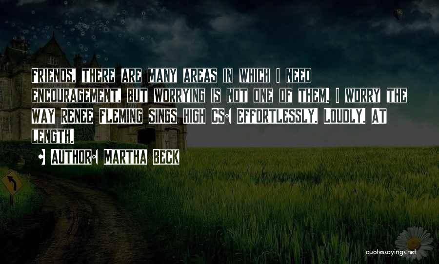 Friends Not There When You Need Them Quotes By Martha Beck