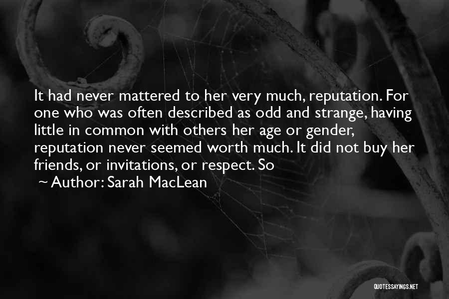 Friends Not Worth It Quotes By Sarah MacLean