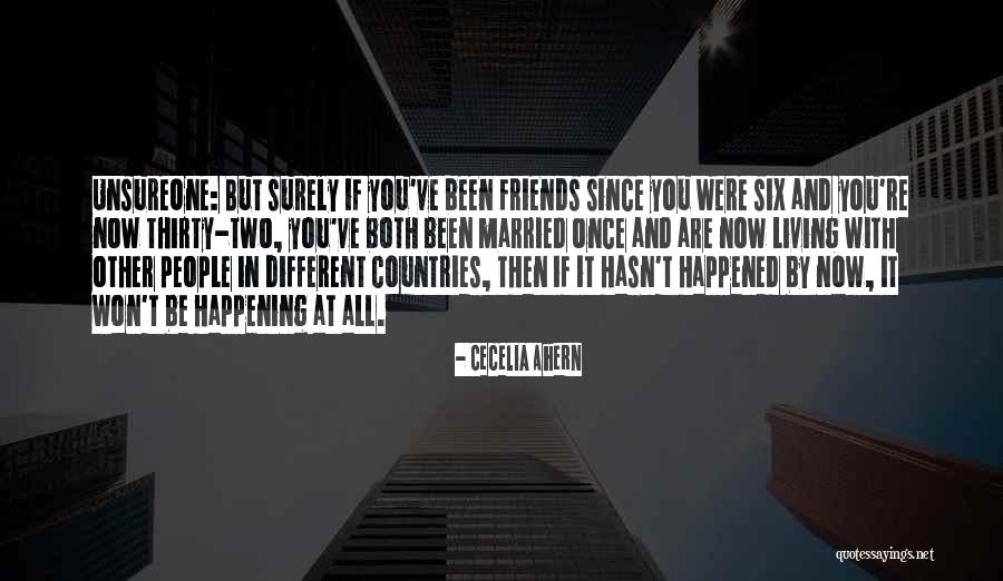 Friends Now And Then Quotes By Cecelia Ahern Friends Now And Then Quotes By Cecelia Ahern
