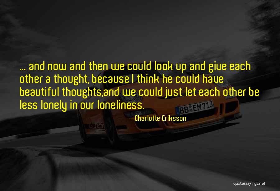 Friends Now And Then Quotes By Charlotte Eriksson Friends Now And Then Quotes By Charlotte Eriksson