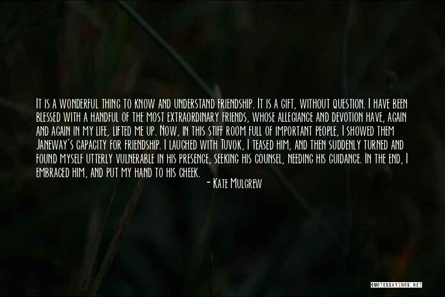 Friends Now And Then Quotes By Kate Mulgrew Friends Now And Then Quotes By Kate Mulgrew