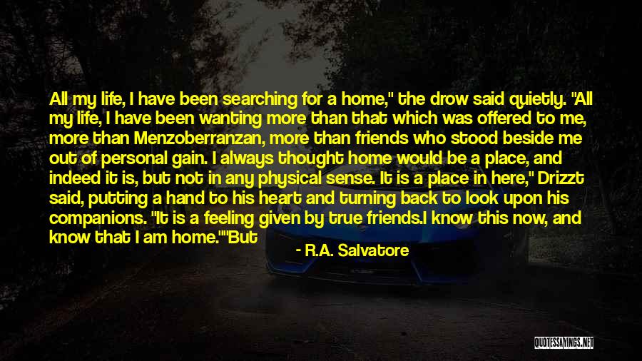 Friends Now And Then Quotes By R.A. Salvatore Friends Now And Then Quotes By R.A. Salvatore