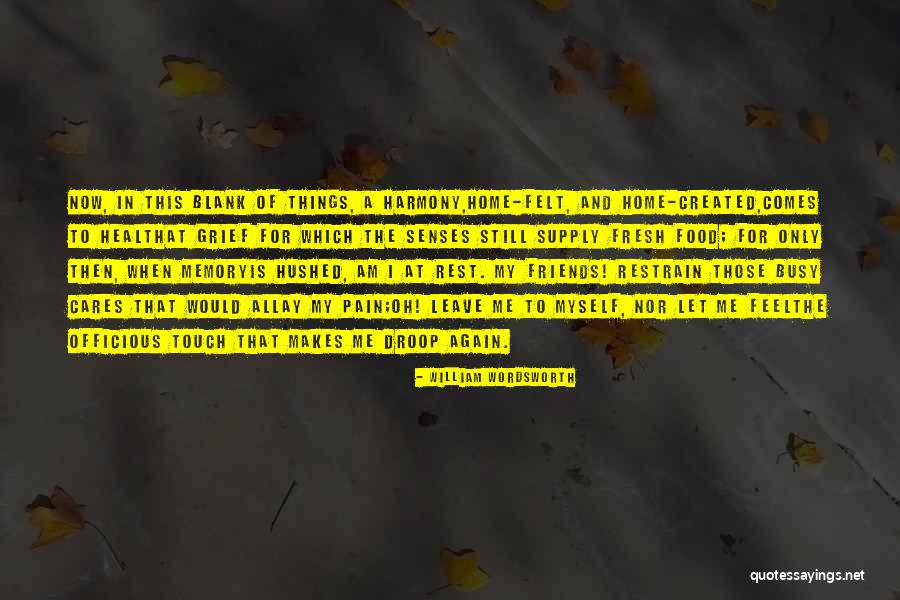 Friends Now And Then Quotes By William Wordsworth Friends Now And Then Quotes By William Wordsworth