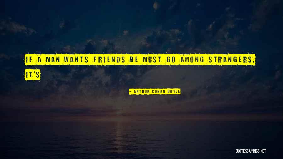 Friends Now Strangers Quotes By Arthur Conan Doyle Friends Now Strangers Quotes By Arthur Conan Doyle