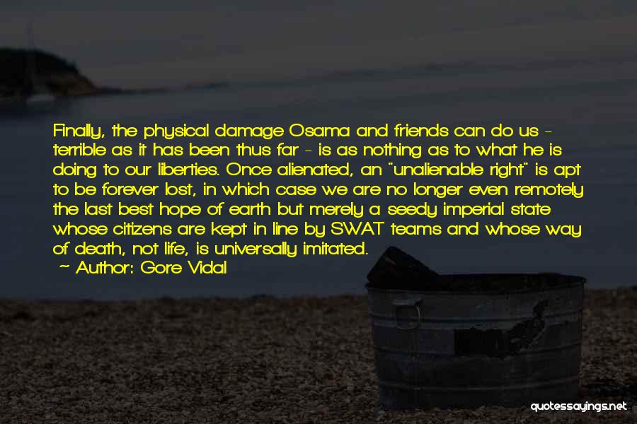 Friends Of The Earth Quotes By Gore Vidal
