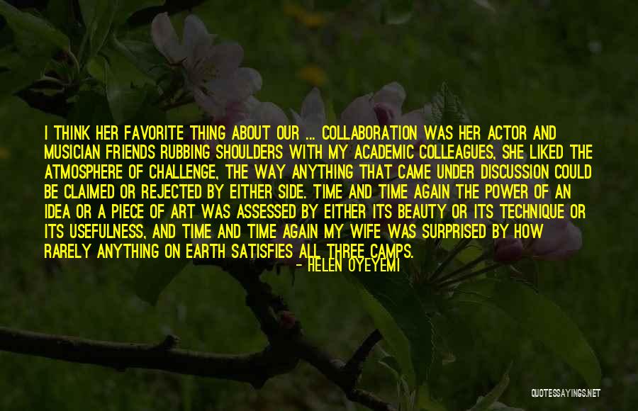 Friends Of The Earth Quotes By Helen Oyeyemi Friends Of The Earth Quotes By Helen Oyeyemi