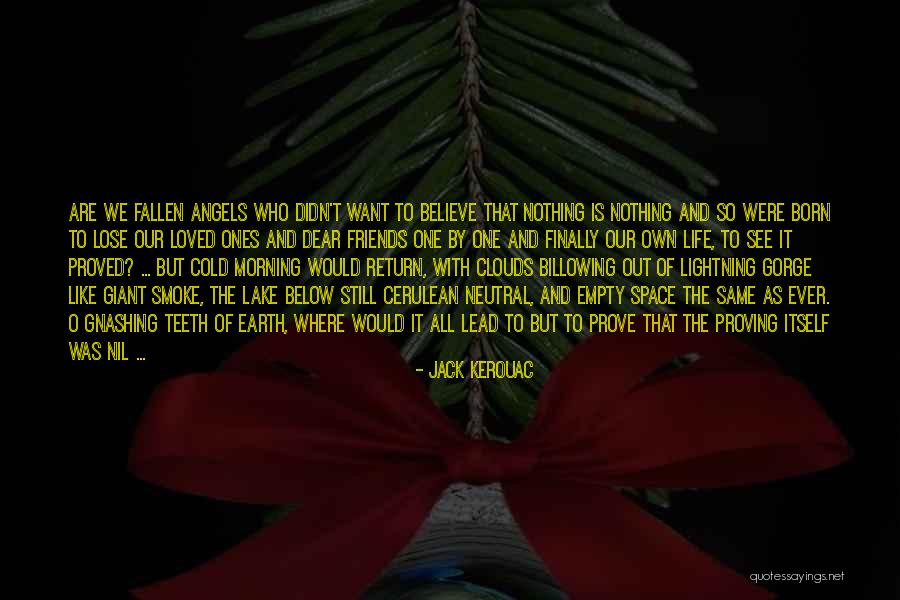 Friends Of The Earth Quotes By Jack Kerouac Friends Of The Earth Quotes By Jack Kerouac