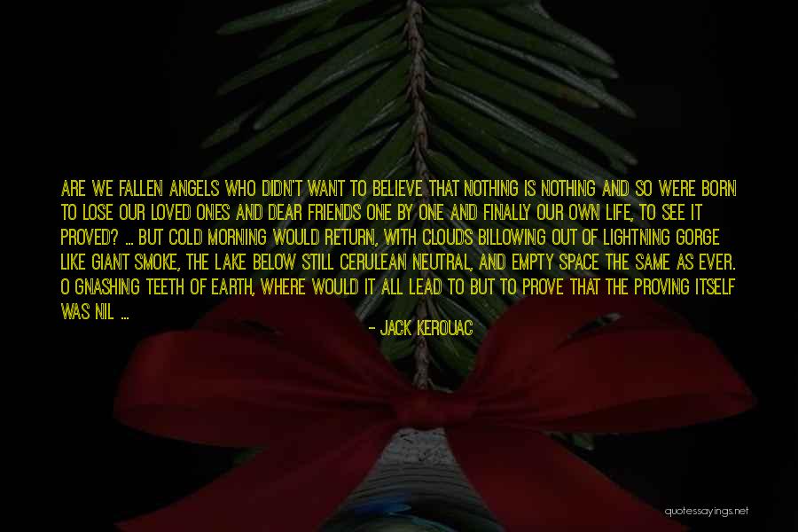 Friends Of The Earth Quotes By Jack Kerouac