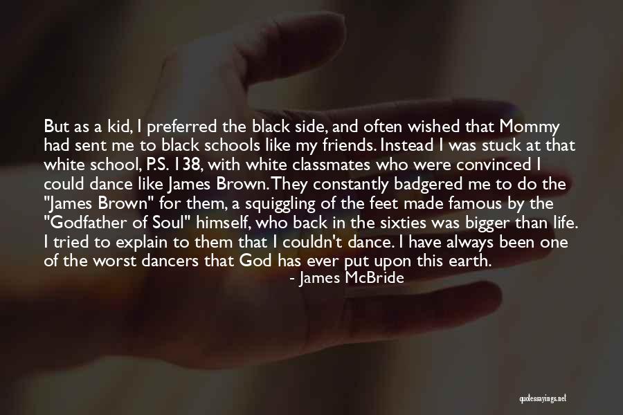 Friends Of The Earth Quotes By James McBride Friends Of The Earth Quotes By James McBride
