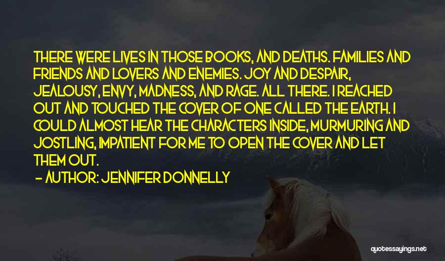 Friends Of The Earth Quotes By Jennifer Donnelly
