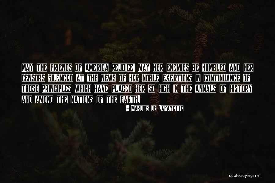 Friends Of The Earth Quotes By Marquis De Lafayette Friends Of The Earth Quotes By Marquis De Lafayette