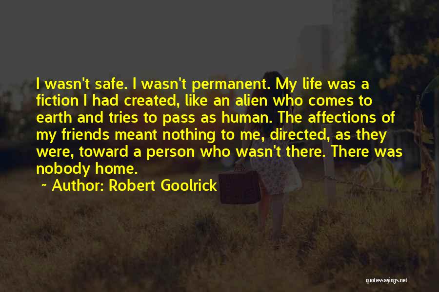 Friends Of The Earth Quotes By Robert Goolrick