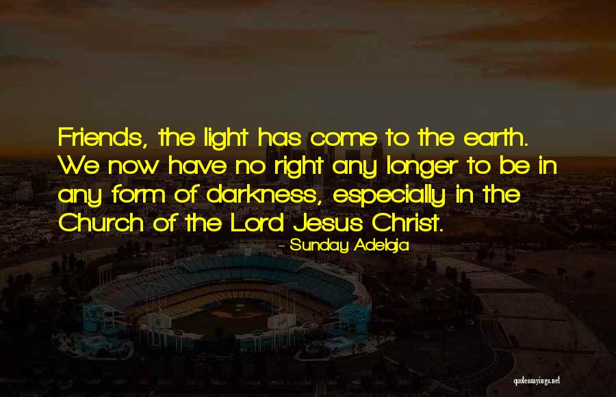 Friends Of The Earth Quotes By Sunday Adelaja