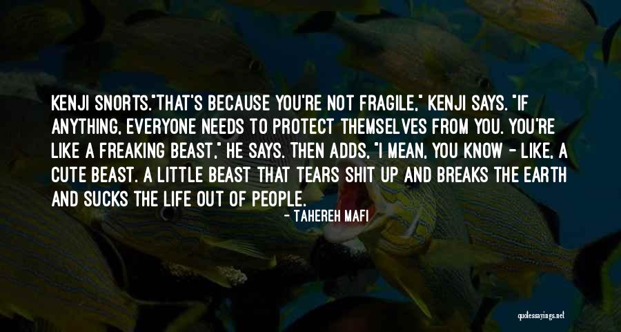 Friends Of The Earth Quotes By Tahereh Mafi