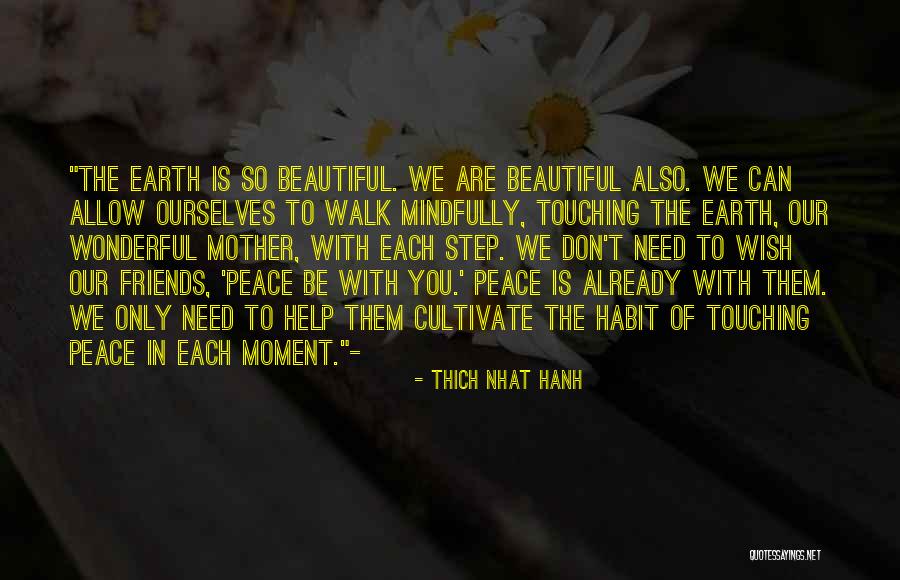 Friends Of The Earth Quotes By Thich Nhat Hanh