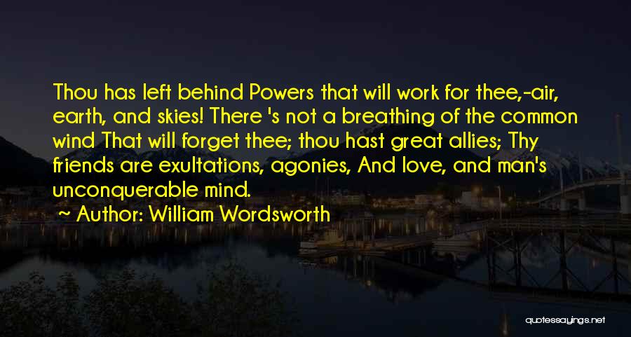 Friends Of The Earth Quotes By William Wordsworth
