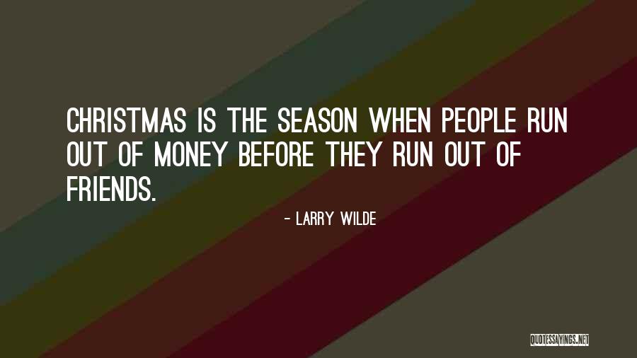 Friends On Christmas Quotes By Larry Wilde