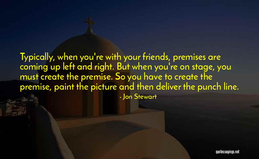 Friends One Line Quotes By Jon Stewart