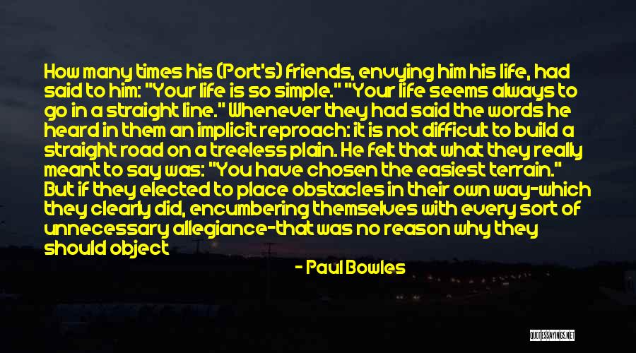 Friends One Line Quotes By Paul Bowles