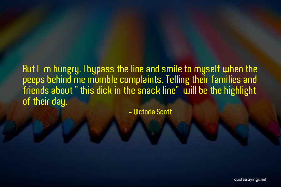 Friends One Line Quotes By Victoria Scott Friends One Line Quotes By Victoria Scott