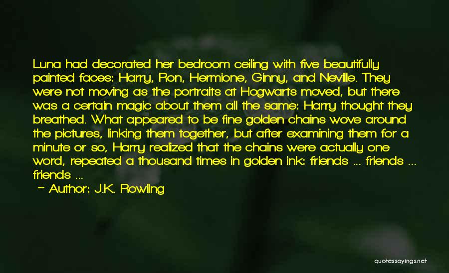Friends One Word Quotes By J.K. Rowling