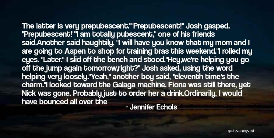 Friends One Word Quotes By Jennifer Echols