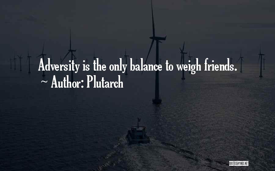 Friends Only Quotes By Plutarch