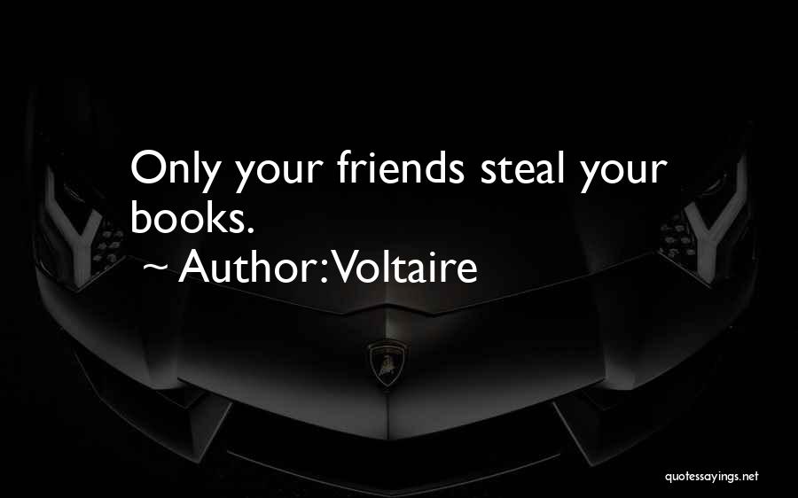 Friends Only Quotes By Voltaire