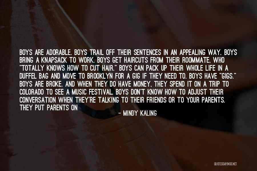 Friends Only Talking To You When They Need Something Quotes By Mindy Kaling Friends Only Talking To You When They Need Something Quotes By Mindy Kaling