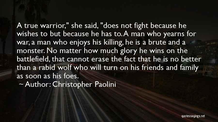 Friends Or Foes Quotes By Christopher Paolini
