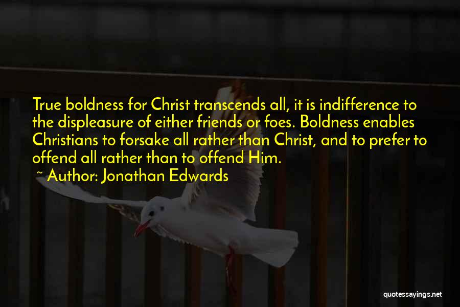 Friends Or Foes Quotes By Jonathan Edwards