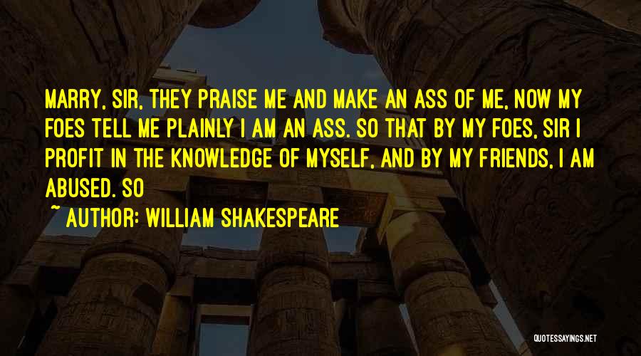 Friends Or Foes Quotes By William Shakespeare