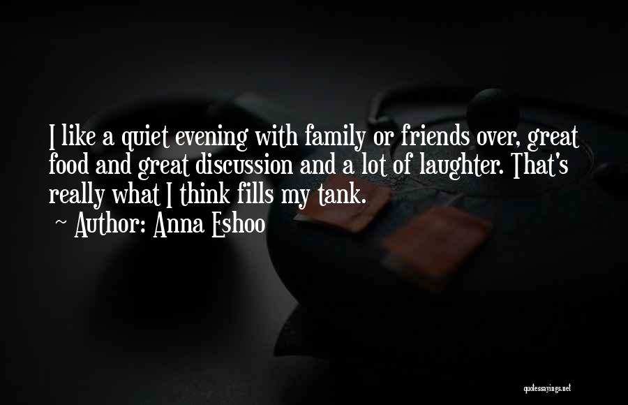 Friends Over Family Quotes By Anna Eshoo