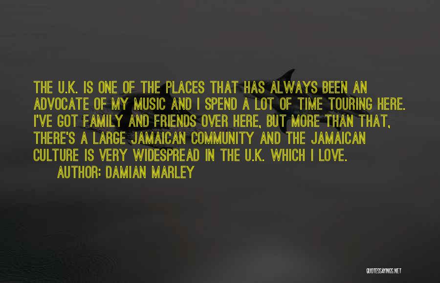 Friends Over Family Quotes By Damian Marley