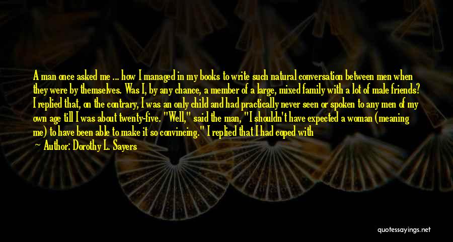 Friends Over Family Quotes By Dorothy L. Sayers