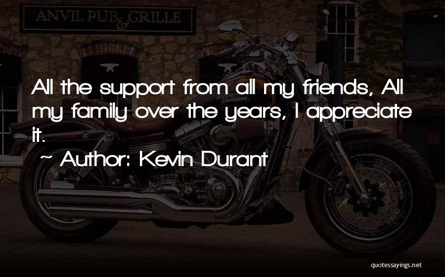 Friends Over Family Quotes By Kevin Durant