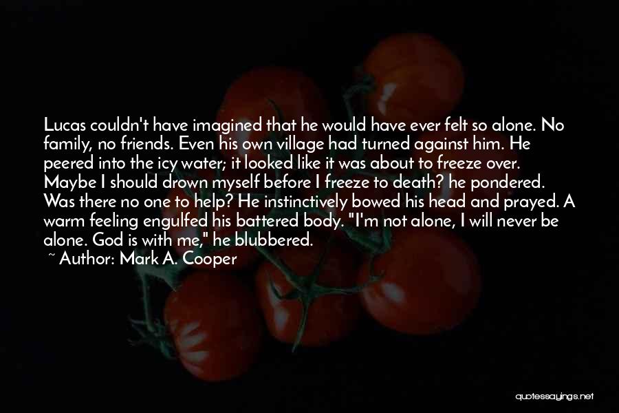 Friends Over Family Quotes By Mark A. Cooper