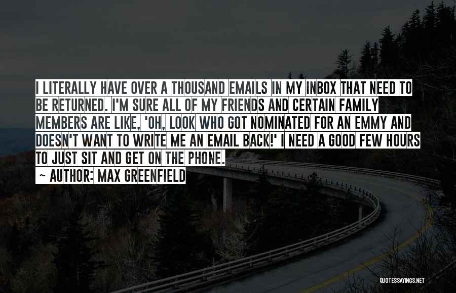 Friends Over Family Quotes By Max Greenfield