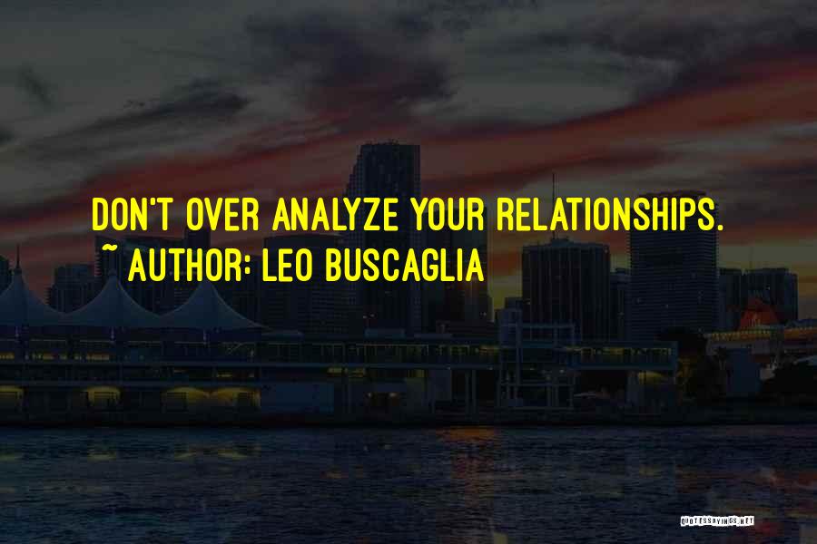 Friends Over Relationships Quotes By Leo Buscaglia