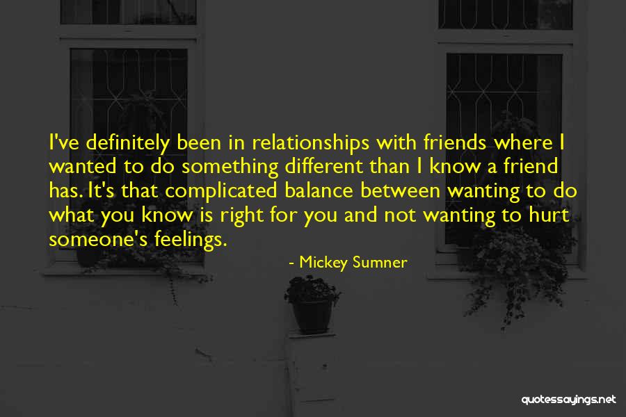 Friends Over Relationships Quotes By Mickey Sumner