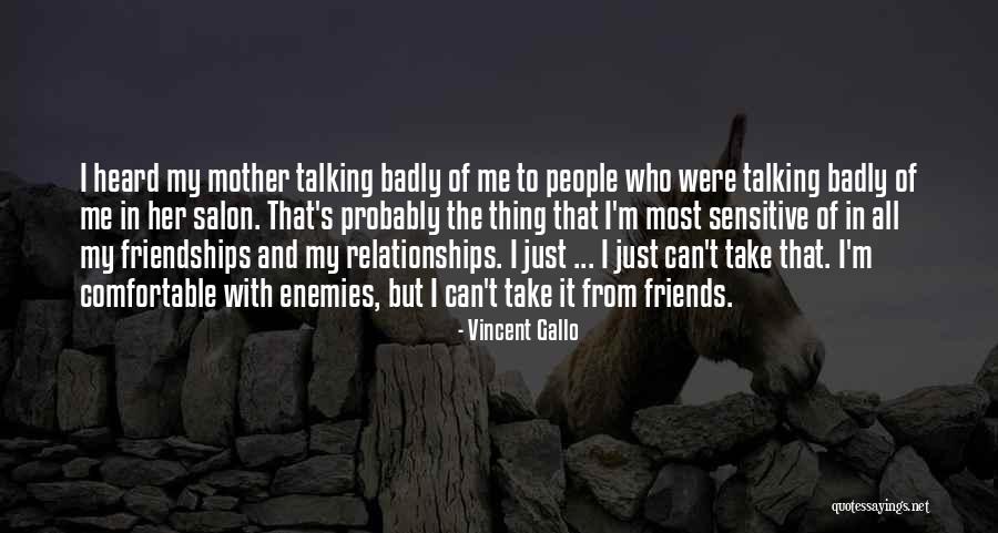 Friends Over Relationships Quotes By Vincent Gallo