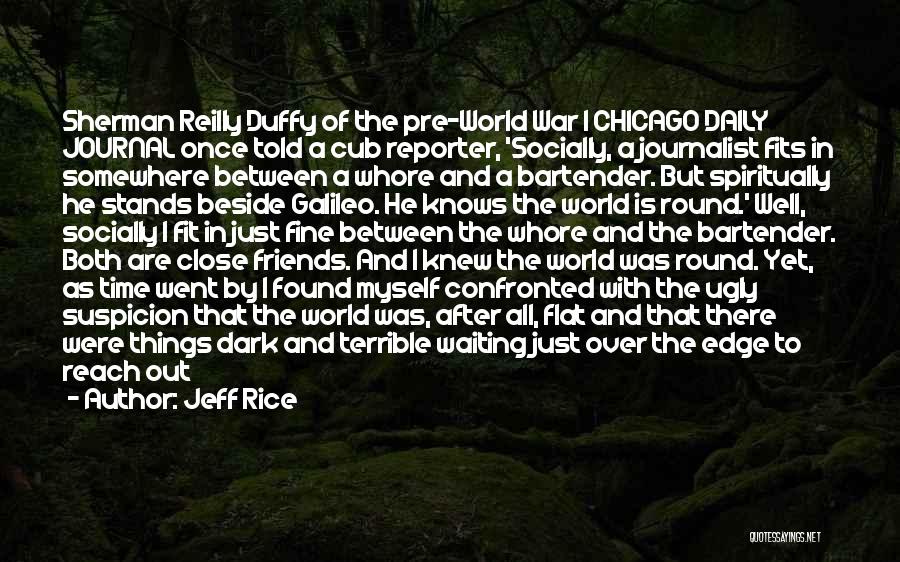 Friends Over Time Quotes By Jeff Rice