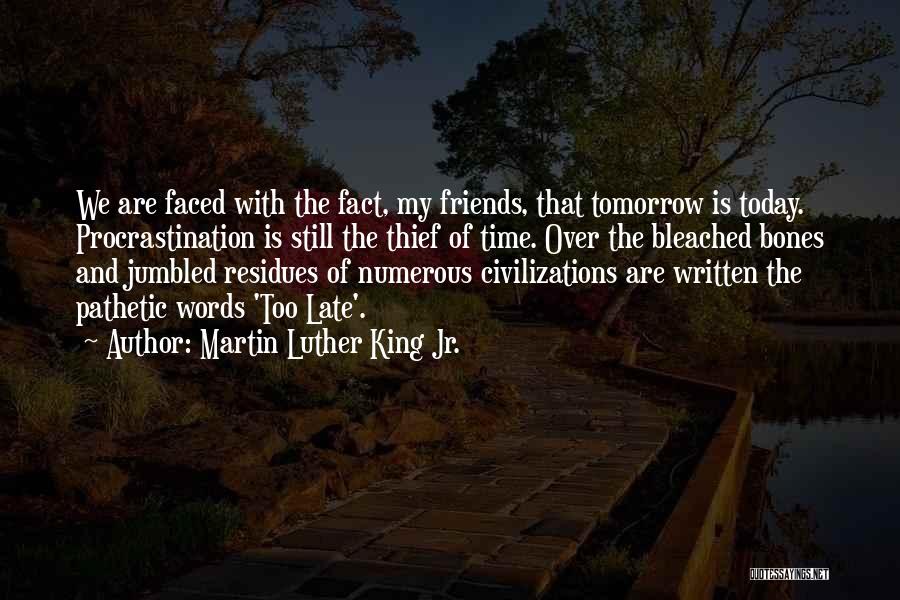 Friends Over Time Quotes By Martin Luther King Jr.