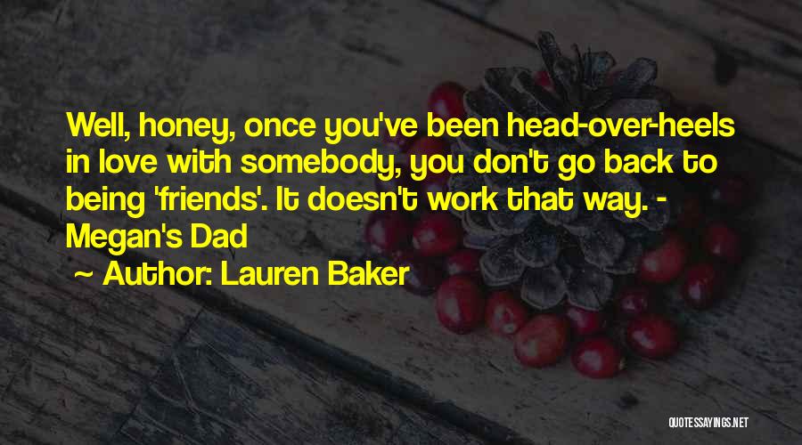 Friends Over Work Quotes By Lauren Baker