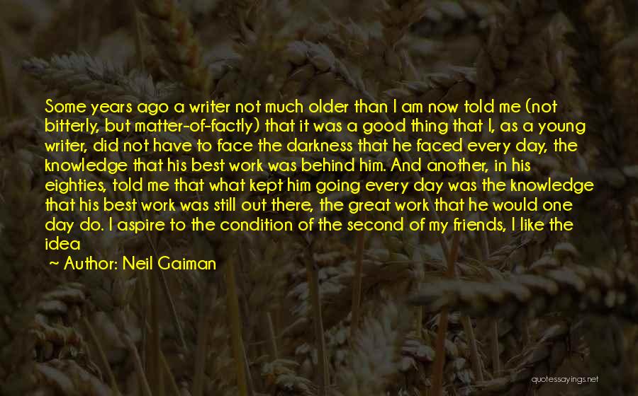 Friends Over Work Quotes By Neil Gaiman