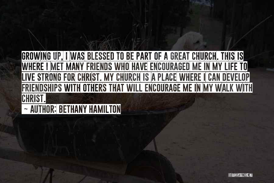 Friends Part Of Life Quotes By Bethany Hamilton