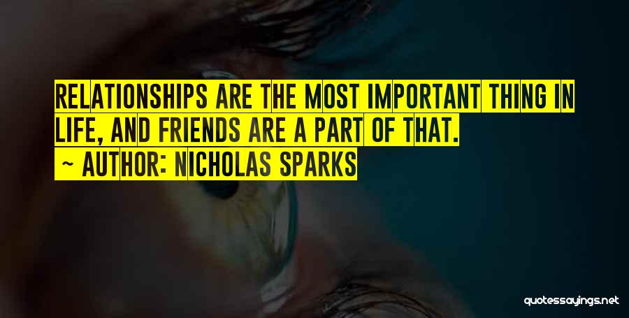 Friends Part Of Life Quotes By Nicholas Sparks